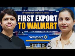 पहला ही Export सीधा Walmart को! | KDSushma