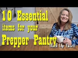 10 Essential Items for your Prepper Pantry ~ Stock Up Now!!