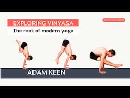 Exploring vinyasa with Adam Keen