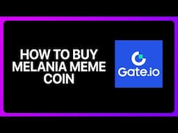 How To Buy Melania Meme Coin on Gate.io 2025!