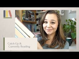 Hey there! | Catch-Up & Currently Reading