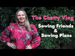 #FridaySews  - Sewing Friends & Some Plans