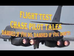 Flight test chase pilot stories. Damned if you do and Damned if you don't! Chasing the B-1 at EDWs