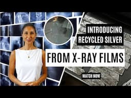 Introducing Recycled Silver used from X-ray Films♻️