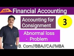 Accounting for Consignment/Treatment of Abnormal Loss/Problem