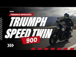 NOVA TRIUMPH SPEED TWIN 900: PRIMEIRAS IMPRESSÕES, NOVIDADES E VALOR!