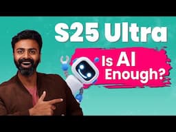 How Useful Are Galaxy S25 Ultra AI Features & Should You Buy?