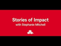 Stephanie Mitchell - Story of Impact