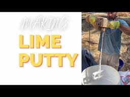 Making LIME PUTTY for Lime Plastering a Straw Bale Home