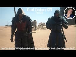 Riddle Of The Sands - Final Fantasy XVI - Dawg Flix - Part 22 (Nov 2025)