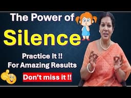 The Power of Silence - Practice It !! For Amazing Results