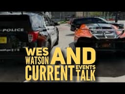 WES WATSON AND CURRENT EVENTS TALK