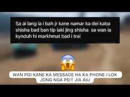 wan poi kane ka message ba ka phone i lok jong nga peit jia aiu