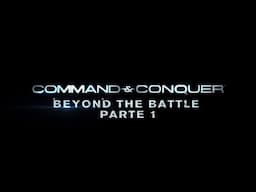 Command & Conquer™ Beyond the Battle: Parte 1