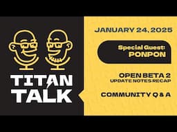 Titan Talk! Hosted by Isiah and Killgoon // January 24th feat. PonPon!