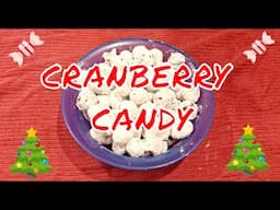 CRANBERRY CANDY --EASY