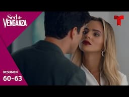 Sed de Venganza, resumen episodios 60 al 63 | Telemundo Novelas