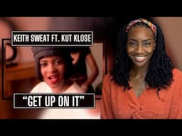 Keith Sweat feat. Kut Klose - Get Up On It   | REACTION 🔥🔥🔥