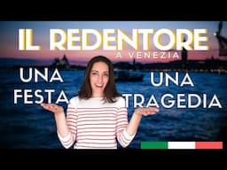 UNA FESTA DA UNA TRAGEDIA: il Redentore a Venezia || Italian listening practice || italianbites