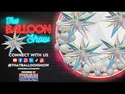 That Balloon Show: Organic Balloon Hoop & Primadescent Starburst