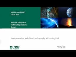 USGS Hydrography Community Call: 3D Hydrography Program Announcements and “HydroAdd3D Sneak Peak”