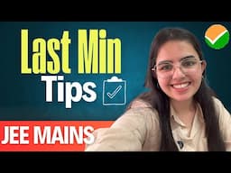 JEE Mains 25 Last Min Tips || All the best Champs