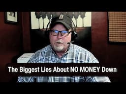 The Biggest Lies About NO MONEY Down Deals Exposed!