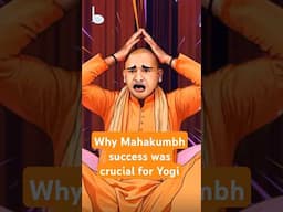 Why Mahakumbh's success was crucial for CM Yogi?