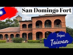 Fort San Domingo - Historic Site in Tamsui - Built in 1628 - Taipei Taiwan 2025