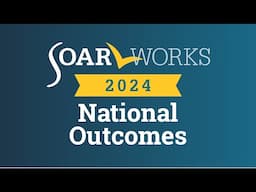 SOAR 2024 National Outcomes