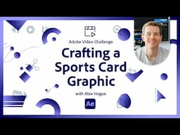 Crafting a Sports Card Graphic | Video Animation Challenge