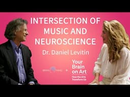 Daniel Levitin on the Harmonious Intersection of Music and Neuroscience