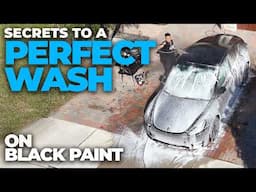 Secrets to a PERFECT Car Wash on BLACK PAINT - NO Streaks! NO Water Spots! NO DI Water!