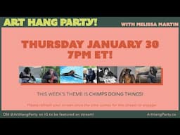 ART HANG PARTY! Let's draw CHIMPS DOING THINGS!