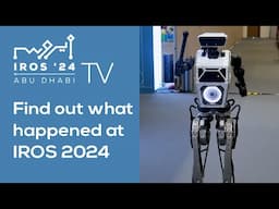 Find Out What Happened at IROS 2024