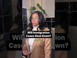 Will Immigration Cases Slow Down?