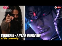 Tekken 8 | Year 1 Review w/ The Community