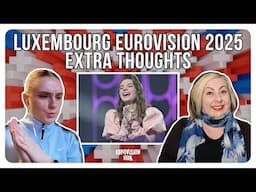 Luxembourg | Eurovision 2025 Extra Thoughts | Laura Thorn - La Poupée Monte Le Son | Eurovision Hub