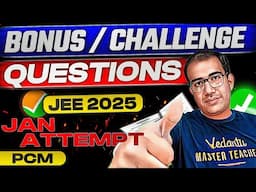 Complete PCM List Of Bonused Questions | Challenge Answer Key | JEE 2025 | Vinay Shur Sir