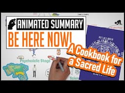 Be Here Now Part 2 - A Cookbook for a Sacred Life | Animated Summary