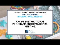 For ME Instructional Programs Informational Meeting