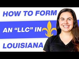 Louisiana LLC | How to Set Up an LLC In Louisiana: Step By Step Guide