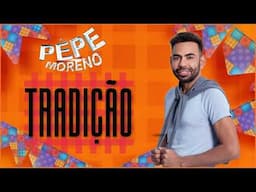 Tradição - Pepe Moreno