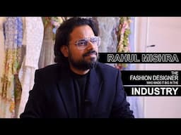 RAHUL MISHRA - THE FASHION DESIGNER WHO MADE IT BIG IN THE INDUSTRY || TRAILER