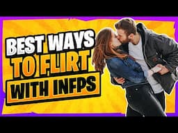 Best Ways to Flirt with INFPs - Very Rare Personality Type