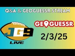 GeoGuessr & Q&A Livestream | 2/3/25