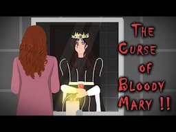 The Curse of Bloody Mary !! Animated Stories