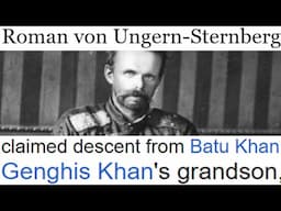 Genghis Khan from Russia and German – Roman von Ungern-Sternberg