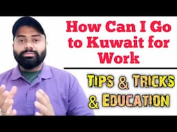 How Can I go to Kuwait for Work || @Amafaharbel786