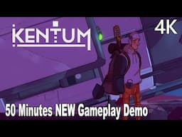 Kentum 50 Minutes NEW Gameplay Demo Walkthrough 4K